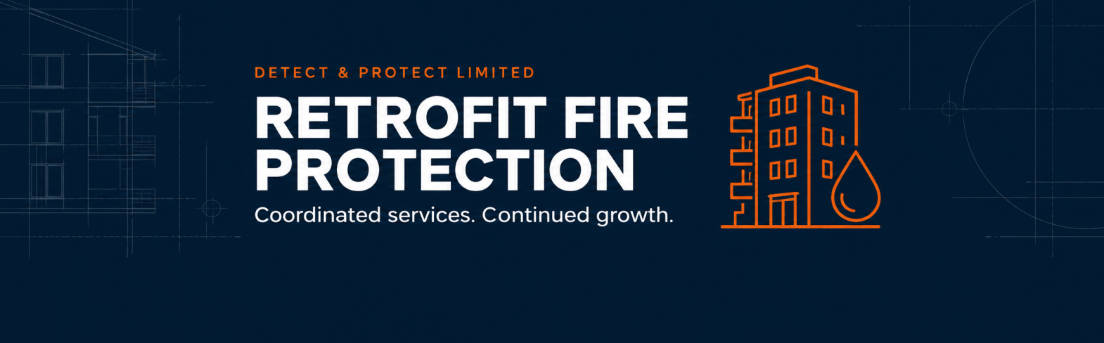 Retrofit fire protection — Detect & Protect Limited
