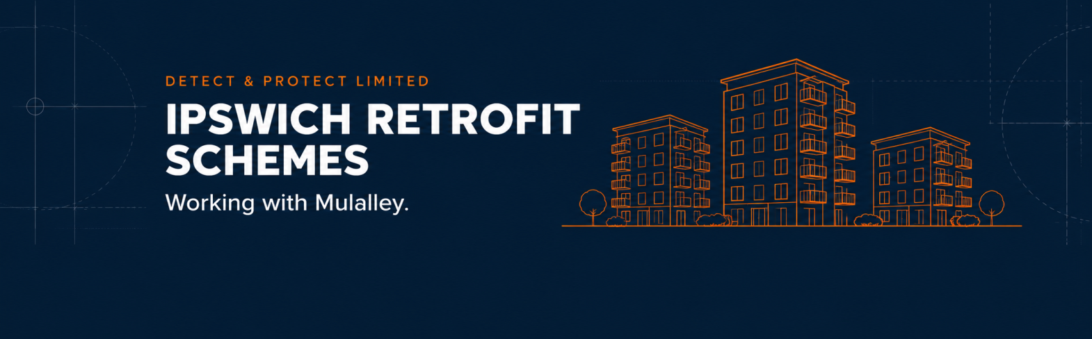 Ipswich retrofit schemes — Detect & Protect Limited