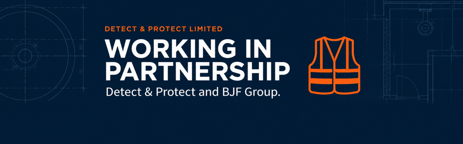 Working in partnership — Detect & Protect Limited