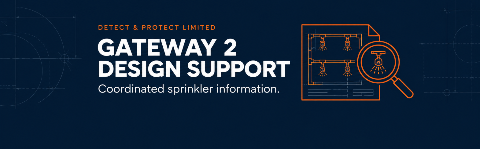 Gateway 2 design support — Detect & Protect Limited